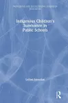 Indigenous Children’s Survivance in Public Schools cover