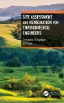 Site Assessment and Remediation for Environmental Engineers cover