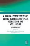 A Global Perspective of Young Adolescents’ Peer Aggression and Well-being cover