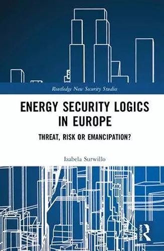 Energy Security Logics in Europe cover