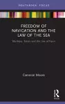 Freedom of Navigation and the Law of the Sea cover