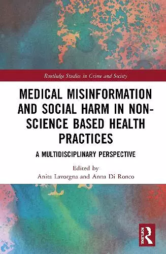 Medical Misinformation and Social Harm in Non-Science Based Health Practices cover