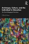 Archetype, Culture, and the Individual in Education cover