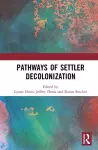 Pathways of Settler Decolonization cover