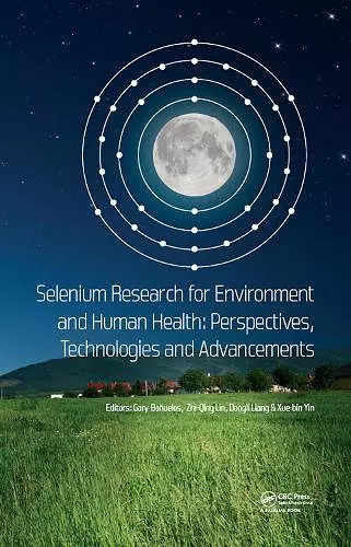 Selenium Research for Environment and Human Health: Perspectives, Technologies and Advancements cover