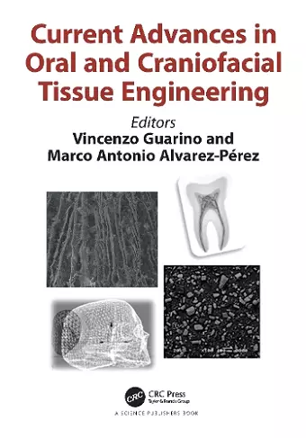 Current Advances in Oral and Craniofacial Tissue Engineering cover