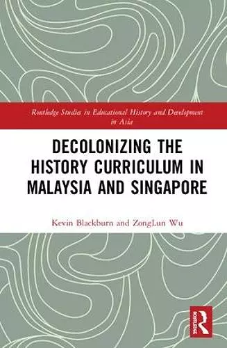 Decolonizing the History Curriculum in Malaysia and Singapore cover