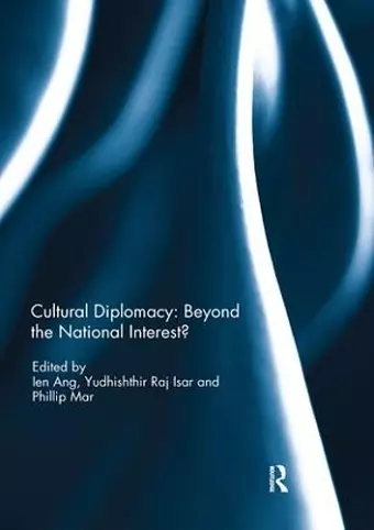 Cultural Diplomacy: Beyond the National Interest? cover