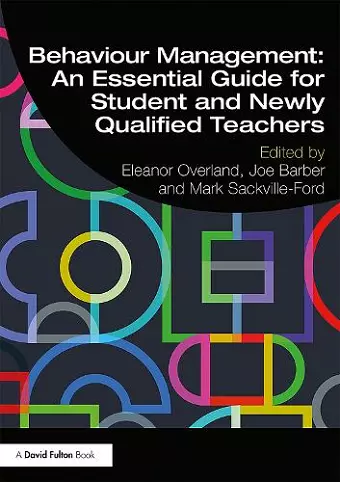 Behaviour Management: An Essential Guide for Student and Newly Qualified Teachers cover