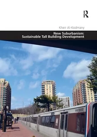 New Suburbanism: Sustainable Tall Building Development cover