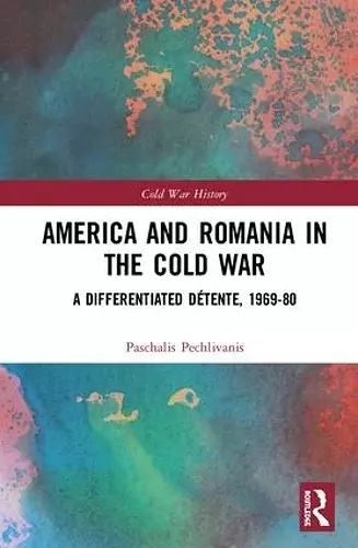 America and Romania in the Cold War cover