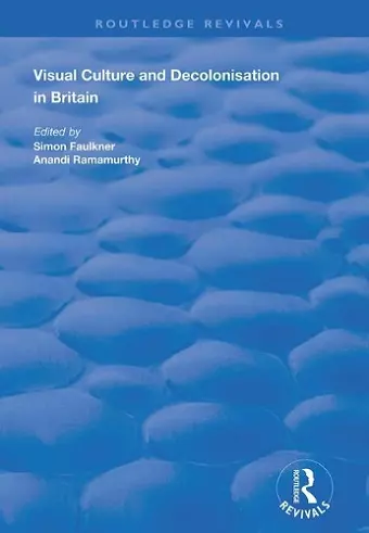 Visual Culture and Decolonisation in Britain cover