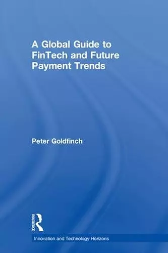 A Global Guide to FinTech and Future Payment Trends cover