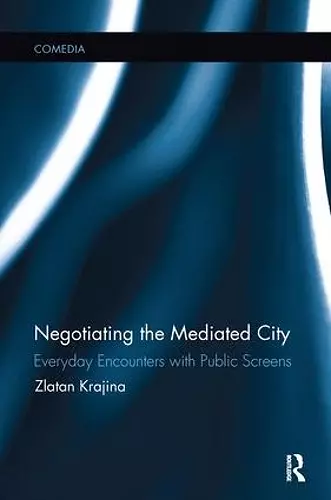 Negotiating the Mediated City cover