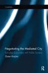 Negotiating the Mediated City cover