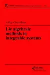 Lie Algebraic Methods in Integrable Systems cover