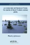 A Concise Introduction to Data Structures using Java cover