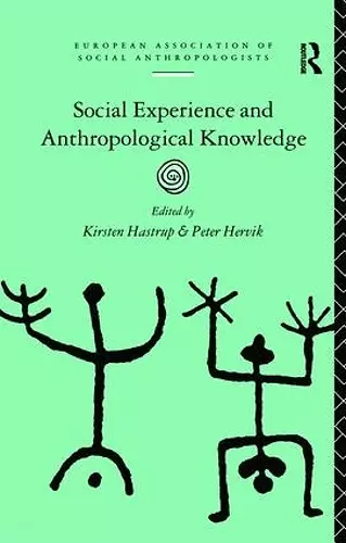 Social Experience and Anthropological Knowledge cover