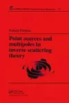 Point Sources and Multipoles in Inverse Scattering Theory cover