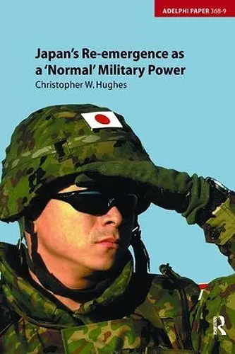 Japan's Re-emergence as a 'Normal' Military Power cover