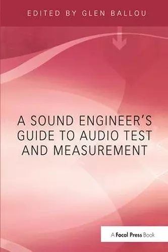 A Sound Engineers Guide to Audio Test and Measurement cover