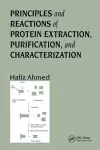 Principles and Reactions of Protein Extraction, Purification, and Characterization cover