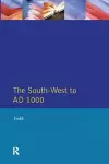 The South West to 1000 AD cover