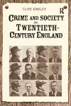 Crime and Society in Twentieth Century England cover