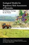 Ecological Models for Regulatory Risk Assessments of Pesticides cover