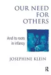 Our Needs for Others and Its Roots in Infancy cover