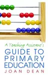 A Teaching Assistant's Guide to Primary Education cover