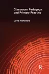 Classroom Pedagogy and Primary Practice cover