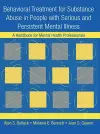 Behavioral Treatment for Substance Abuse in People with Serious and Persistent Mental Illness cover