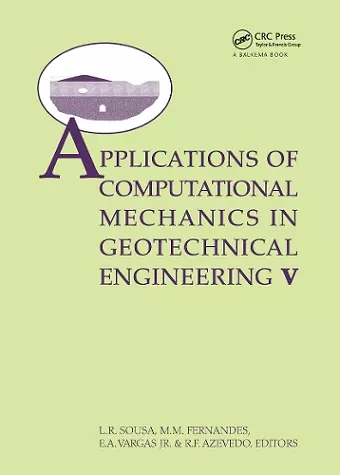 Applications of  Computational Mechanics in Geotechnical Engineering V cover