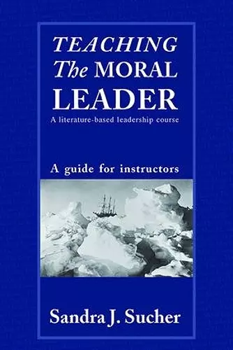 Teaching The Moral Leader cover