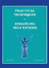 Practical Techniques For Enhancing Self-Esteem cover