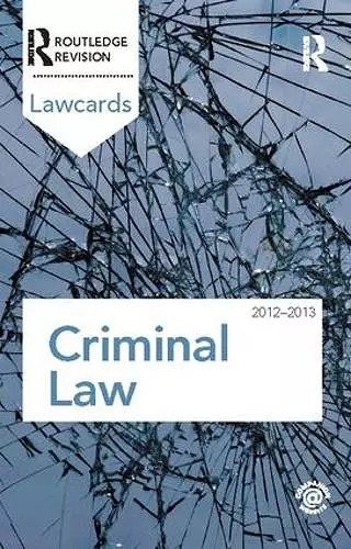 Criminal Lawcards 2012-2013 cover