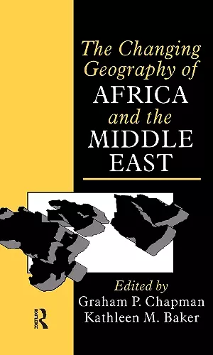 The Changing Geography of Africa and the Middle East cover