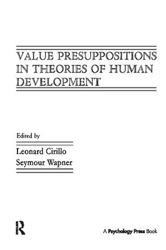 Value Presuppositions in Theories of Human Development cover