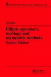 Elliptic Operators, Topology, and Asymptotic Methods cover