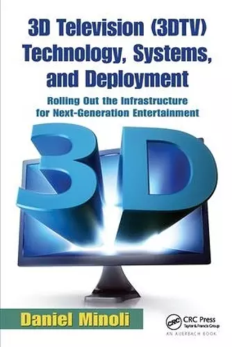 3D Television (3DTV) Technology, Systems, and Deployment cover