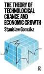 The Theory of Technological Change and Economic Growth cover