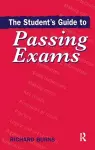 The Student's Guide to Passing Exams cover