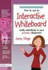 How to Use an Interactive Whiteboard Really Effectively in Your Primary Classroom cover