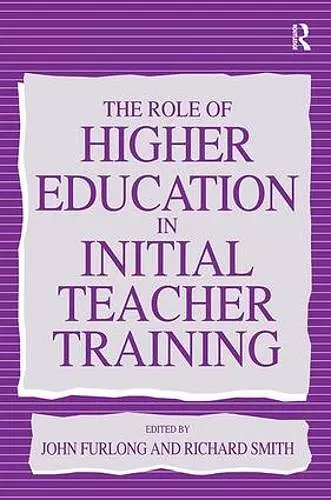 The Role of Higher Education in Initial Teacher Training cover