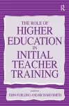 The Role of Higher Education in Initial Teacher Training cover