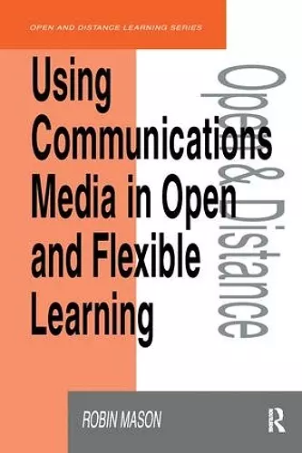 Using Communications Media in Open and Flexible Learning cover