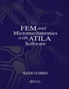 FEM and Micromechatronics with ATILA Software cover