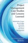 Project Management Case Studies and Lessons Learned cover