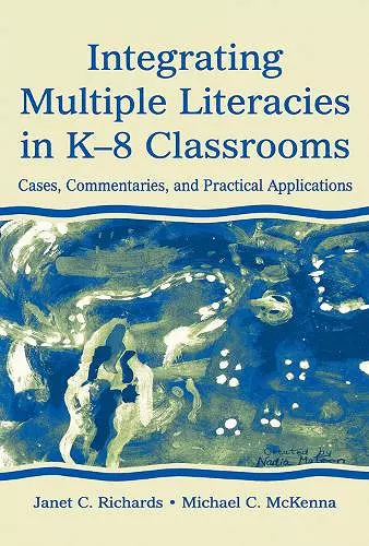 Integrating Multiple Literacies in K-8 Classrooms cover